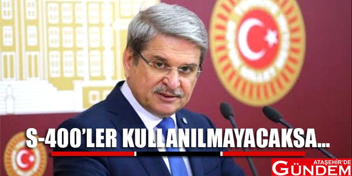 DR. AYTUN ÇIRAY SORDU S-400’LER KULLANILMAYACAKSA NEDEN ALINDI